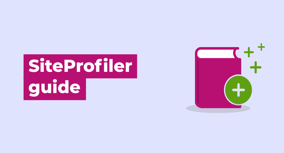 SiteProfiler guide