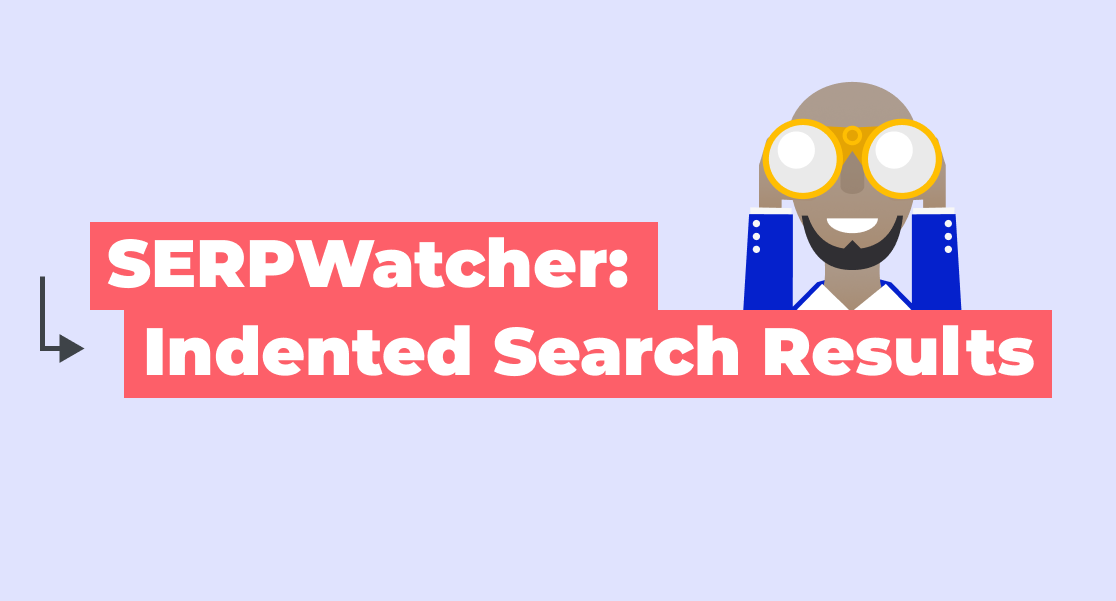 SERPWatcher Indented Search Results